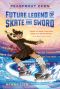 [Peasprout Chen 01] • Peasprout Chen, Future Legend of Skate and Sword